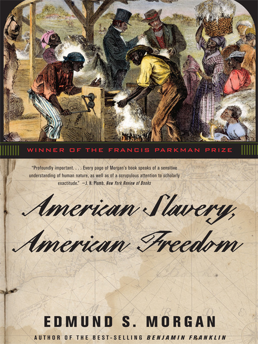 Title details for American Slavery, American Freedom by Edmund S. Morgan - Wait list